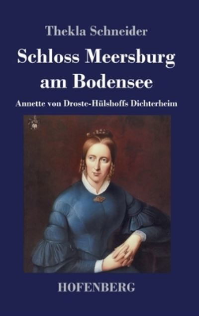 Cover for Thekla Schneider · Schloss Meersburg am Bodensee (Hardcover bog) (2021)