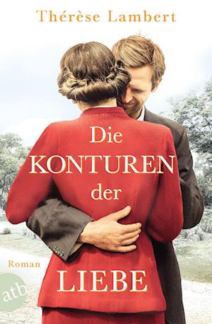 Die Konturen der Liebe - Thérèse Lambert - Books - Aufbau TB - 9783746639390 - October 15, 2024