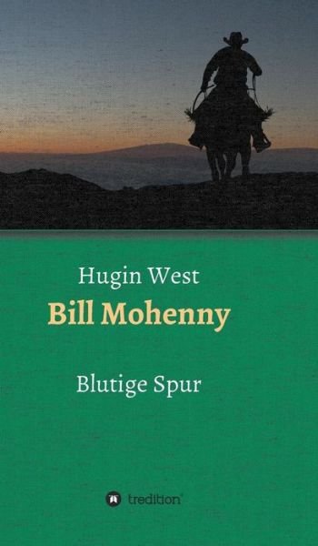 Bill Mohenny - West - Books -  - 9783746981390 - December 17, 2018
