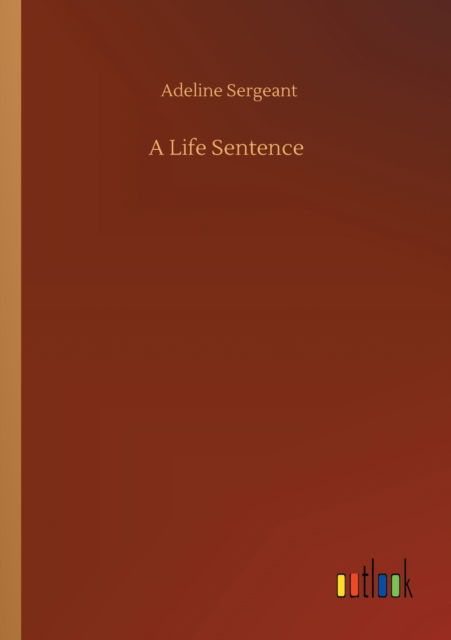 Cover for Adeline Sergeant · A Life Sentence (Paperback Book) (2020)