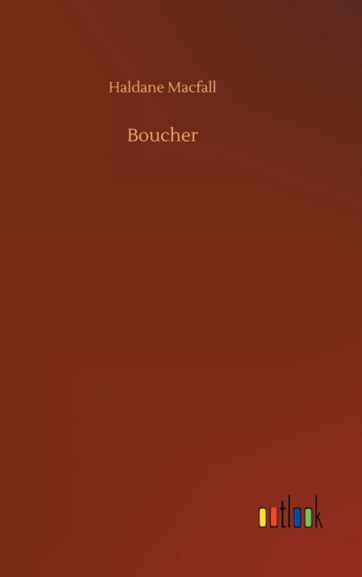 Cover for Haldane Macfall · Boucher (Hardcover Book) (2020)