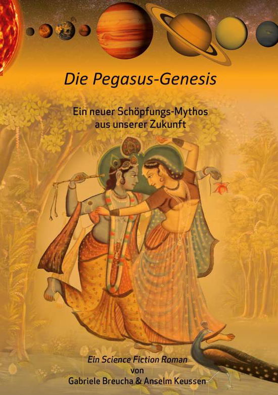 Cover for Anselm Keussen · Die Pegasus-Genesis: Ein neuer Schoepfungs-Mythos aus unserer Zukunft (Paperback Book) (2020)