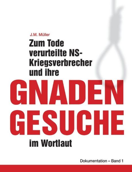 Cover for Joerg-Michael Muller · Zum Tode verurteilte NS-Kriegsverbrecher und ihre Gnadengesuche im Wortlaut (Paperback Book) (2022)