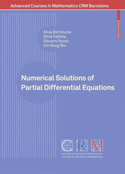 Cover for Silvia Bertoluzza · Numerical Solutions of Partial Differential Equations - Advanced Courses in Mathematics - CRM Barcelona (Paperback Book) [2009 edition] (2008)