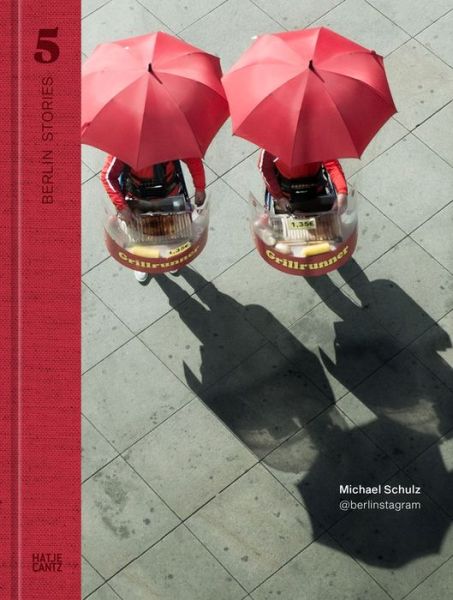 Cover for Nadine Barth · Berlin Stories 5: Michael Schulz: @berlinstagram (Hardcover Book) (2019)