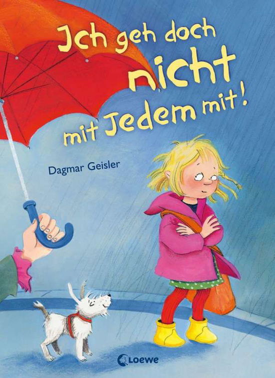 Ich geh doch nicht mit jedem mit! - D. Geisler - Gadżety -  - 9783785562390 - 7 stycznia 2009