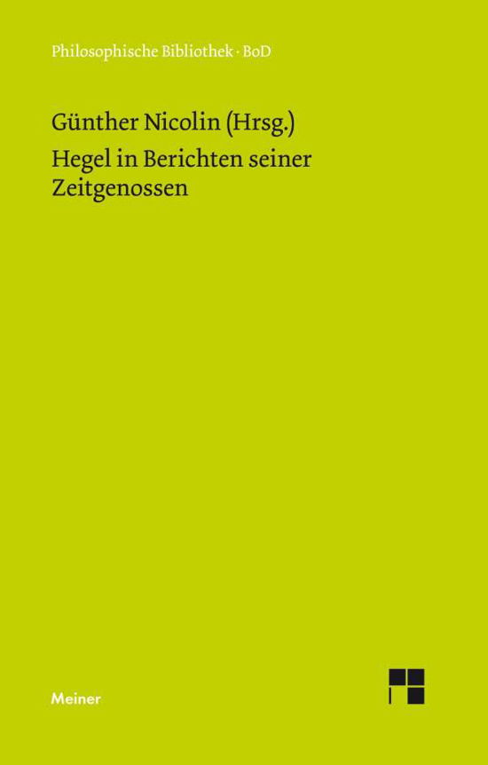 Hegel in Berichten Seiner Zeitgenossen - Georg W. F. Hegel - Bøker - Felix Meiner Verlag - 9783787302390 - 1970