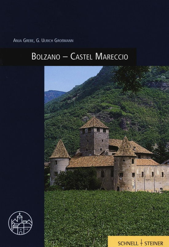 Bolzano - Castel Mareccio - Anja Grebe - Books - Schnell und Steiner GmbH, Verlag - 9783795417390 - April 12, 2005