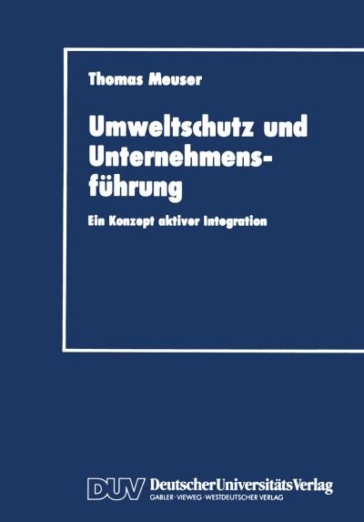 Cover for Thomas Meuser · Umweltschutz und Unternehmensfuhrung (Paperback Book) [1993 edition] (1993)