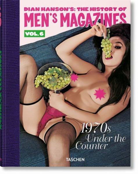 Cover for D Hanson · Dian Hanson’s: The History of Men’s Magazines. Vol. 6: 1970s Under the Counter (Hardcover bog) [Multilingual edition] (2022)
