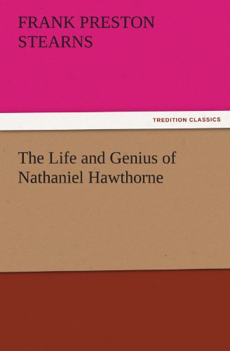 Cover for Frank Preston Stearns · The Life and Genius of Nathaniel Hawthorne (Tredition Classics) (Paperback Book) (2011)