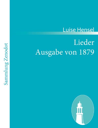 Cover for Luise Hensel · Lieder Ausgabe Von 1879 (Paperback Book) [German edition] (2010)