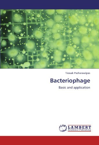 Bacteriophage: Basic and Application - Tirasak Pasharawipas - Kirjat - LAP LAMBERT Academic Publishing - 9783844397390 - lauantai 16. heinäkuuta 2011