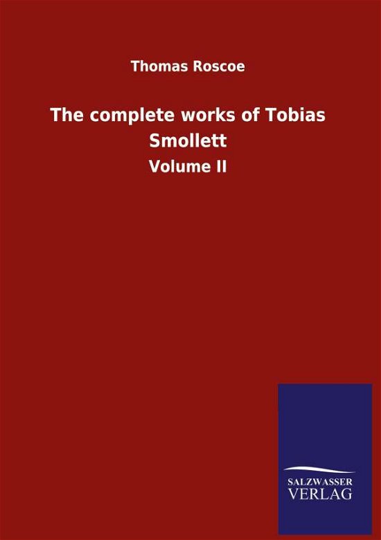 The complete works of Tobias Smo - Roscoe - Books -  - 9783846054390 - May 30, 2020