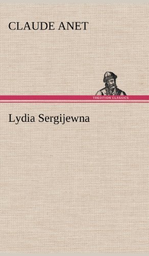 Cover for Claude Anet · Lydia Sergijewna (Hardcover Book) [German edition] (2012)