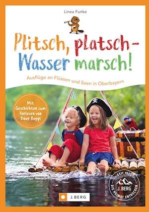 Linea Funke · Plitsch, platsch – Wasser marsch! (Book) (2024)