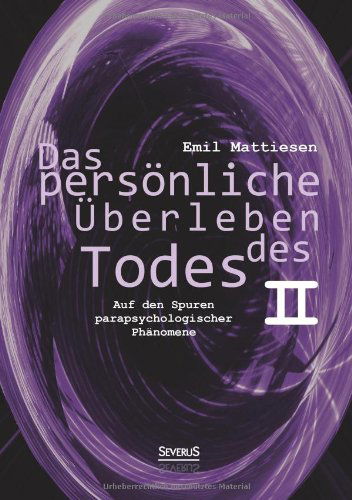Cover for Emil Mattiesen · Das Persönliche Überleben Des Todes, Bd. 2 (Paperback Book) [German edition] (2021)