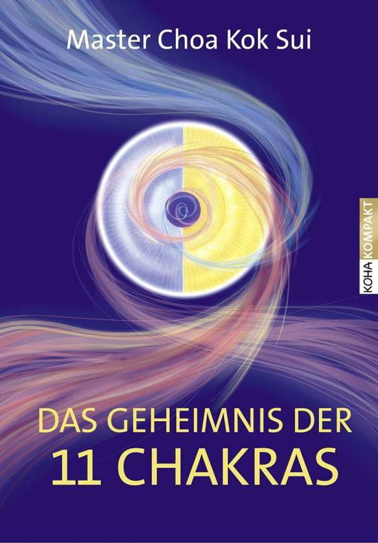 Cover for Choa Kok Sui · Kok Sui:Das Geheimnis der 11 Chakras (Book)