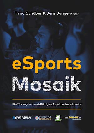 Esports Mosaik - Timo Schöber - Books - Flying Kiwi - 9783940989390 - February 18, 2020