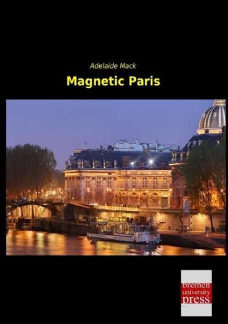 Magnetic Paris - Mack - Bøger -  - 9783955628390 - 
