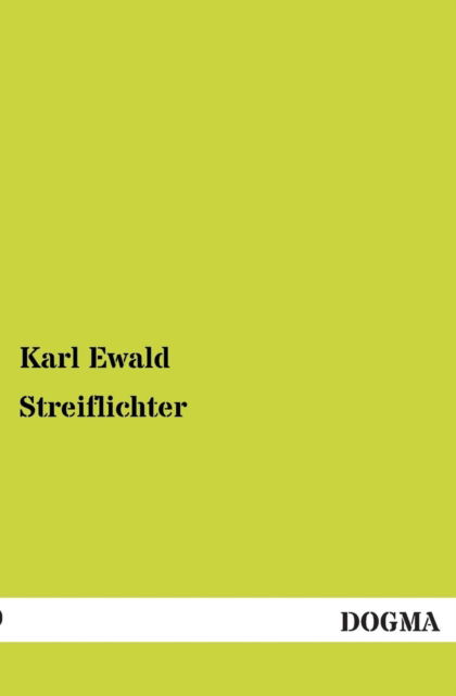Cover for Karl Ewald · Streiflichter (Paperback Book) [German edition] (2013)