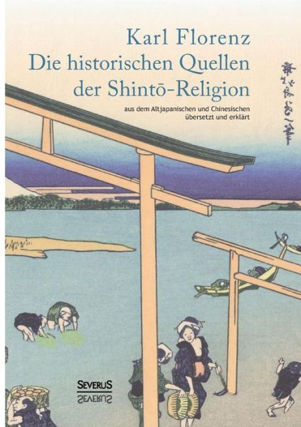 Cover for Karl Florenz · Die Historischen Quellen Der Shinto-religion (Paperback Book) [German edition] (2022)