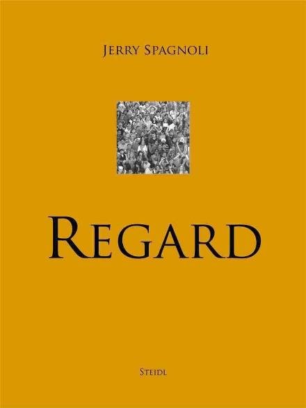 Jerry Spagnoli: Regard - Jerry Spagnoli - Bücher - Steidl Publishers - 9783958292390 - 1. August 2019