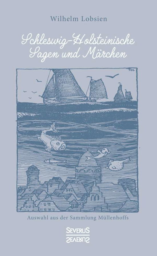 Cover for Lobsien · Schleswig-Holsteinische Sagen u (Book)