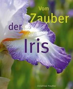 Cover for Christfried Preußler · Vom Zauber der Iris (Buch) (2022)