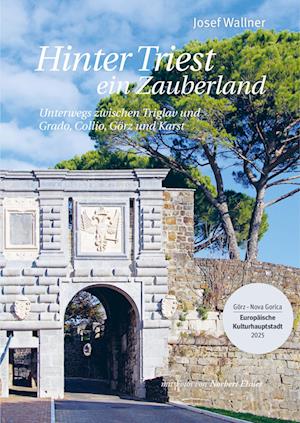 Cover for Josef Wallner · Hinter Triest ein Zauberland (Book) (2023)