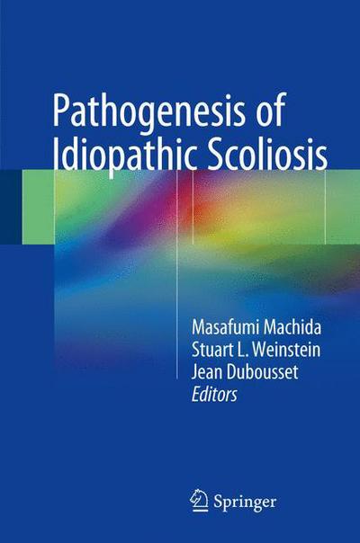 Cover for Pathogenesis of Idiopathic Scoliosis (Bok) [1st ed. 2018 edition] (2018)