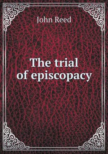 Cover for John Reed · The Trial of Episcopacy (Paperback Book) (2013)