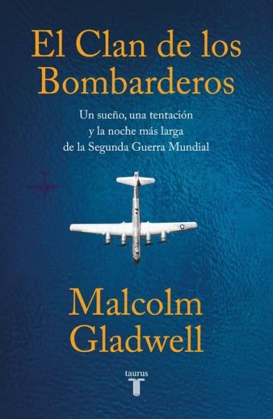Clan de Los Bombarderos/ the Bomber Mafia - Malcolm Gladwell - Books - Penguin Random House Grupo Editorial - 9786073815390 - September 20, 2022