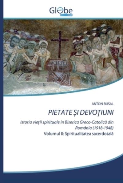 Cover for Anton Rusal · Pietate ?i Devo?iuni (Paperback Book) (2020)