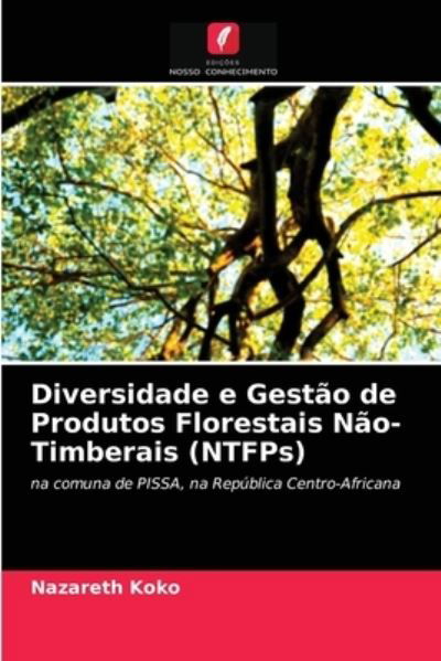 Cover for Nazareth Koko · Diversidade e Gestao de Produtos Florestais Nao-Timberais (NTFPs) (Paperback Book) (2020)