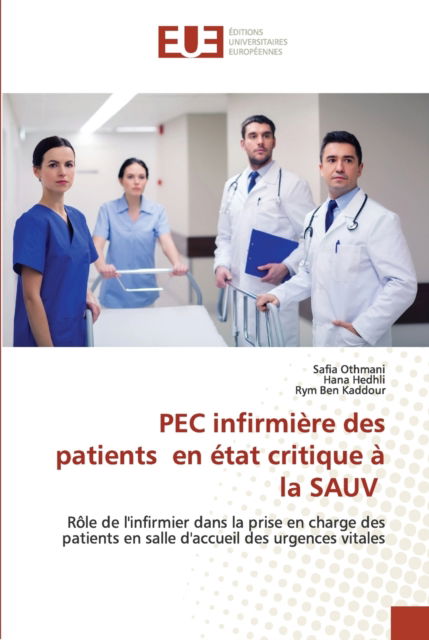 Cover for Safia Othmani · PEC infirmiere des patients en etat critique a la SAUV (Paperback Book) (2021)