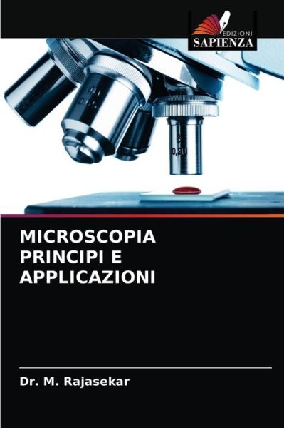 Cover for Dr M Rajasekar · Microscopia Principi E Applicazioni (Paperback Book) (2021)