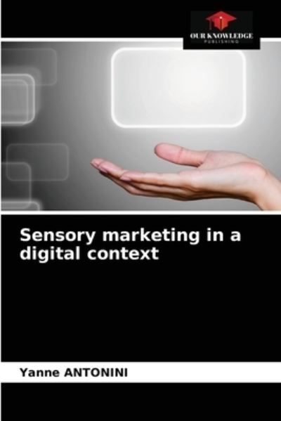 Cover for Yanne Antonini · Sensory marketing in a digital context (Paperback Book) (2021)