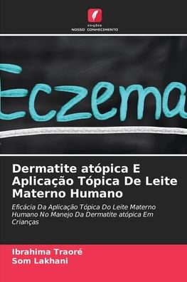 Cover for Ibrahima Traoré · Dermatite atopica E Aplicacao Topica De Leite Materno Humano (Paperback Book) (2021)
