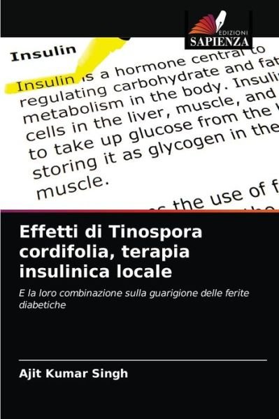 Cover for Ajit Kumar Singh · Effetti di Tinospora cordifolia, terapia insulinica locale (Pocketbok) (2021)