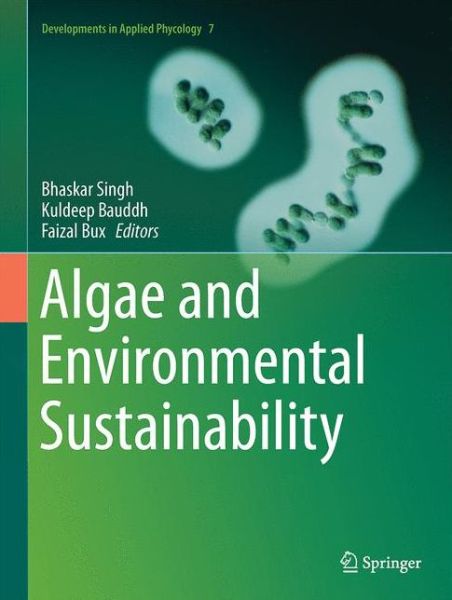 Cover for Algae and Environmental Sustainability - Developments in Applied Phycology (Innbunden bok) [1st ed. 2015 edition] (2016)