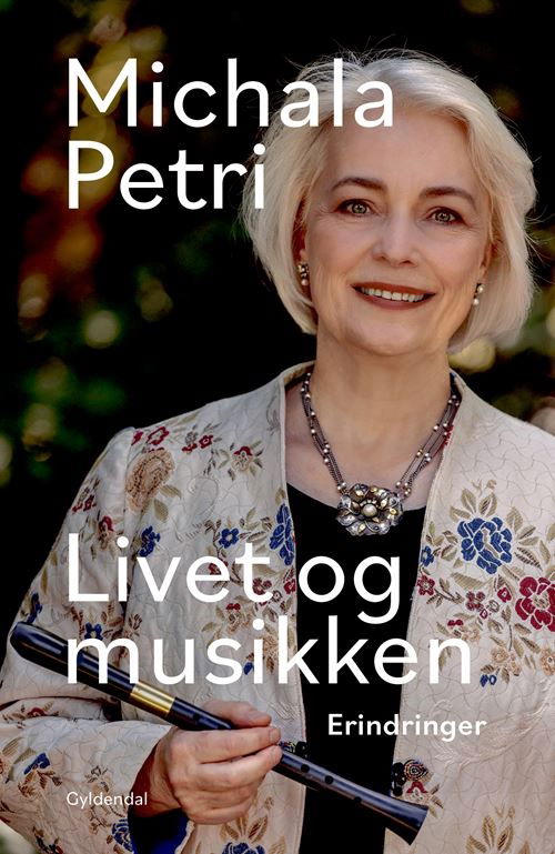 Cover for Michala Petri · Livet og musikken (Sewn Spine Book) [1st edition] (2024)