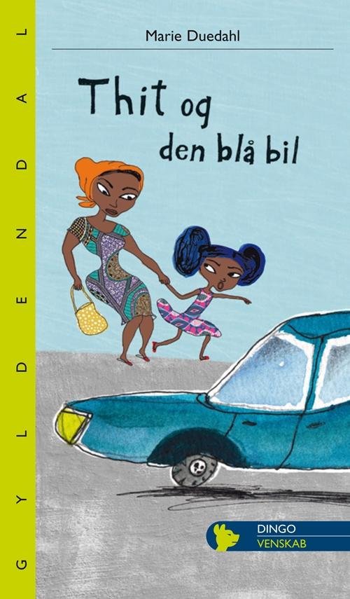 Cover for Marie Duedahl · Dingo. Lille: Thit og den blå bil (Sewn Spine Book) [1.º edición] (2015)