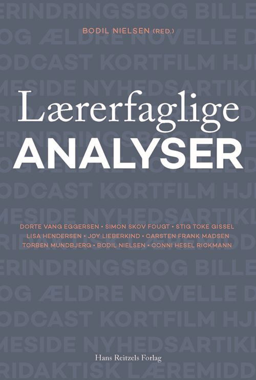 Lærerfaglige analyser - Simon Skov Fougt; Stig Toke Gissel; Lisa Marie Henderson; Joy Rebekka Lieberkind; Carsten Frank Madsen; Torben Mundbjerg; Bodil Nielsen; Conni Hesel Rickmann; Dorte Vang Eggersen - Books - Hans Reitzels Forlag - 9788702409390 - March 15, 2024