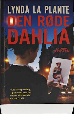 Den røde dahlia - Lynda La Plante - Books - Gyldendal - 9788703064390 - July 1, 2014