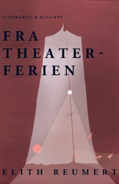 Cover for Elith Reumert · Fra theaterferien (Paperback Book) (2017)
