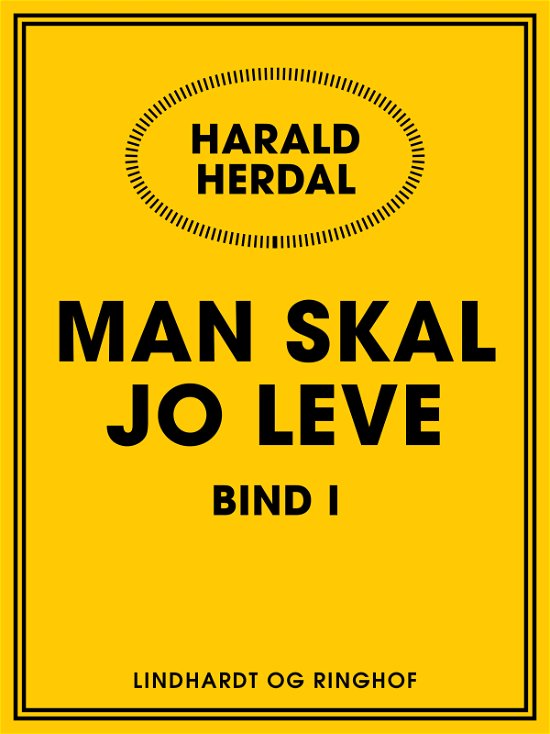 Cover for Harald Herdal · Man skal jo leve I (Sewn Spine Book) [1.º edición] (2017)