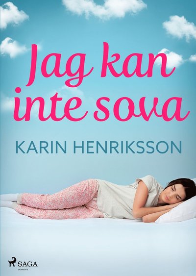 Cover for Karin Henriksson · Jag kan inte sova : en praktisk bok om sömn (MP3-CD) (2019)