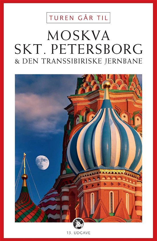 Cover for Per Dalgård · Politikens Turen går til: Turen går til Moskva, Skt. Petersborg og den transsibiriske jernbane (Sewn Spine Book) [13e édition] (2013)