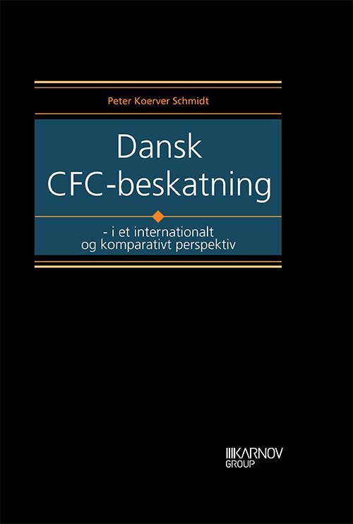 Cover for Peter Koerver Schmidt · Dansk CFC-beskatning (Hardcover Book) [1.º edición] [Hardback] (2013)